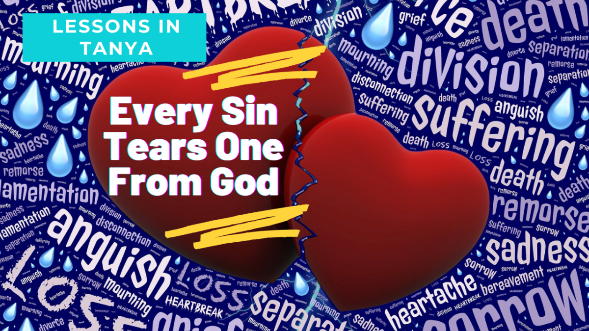 Lessons in Tanya #50 – Chapter 24 Part 2 – [Every Sin Tears One Away From God]