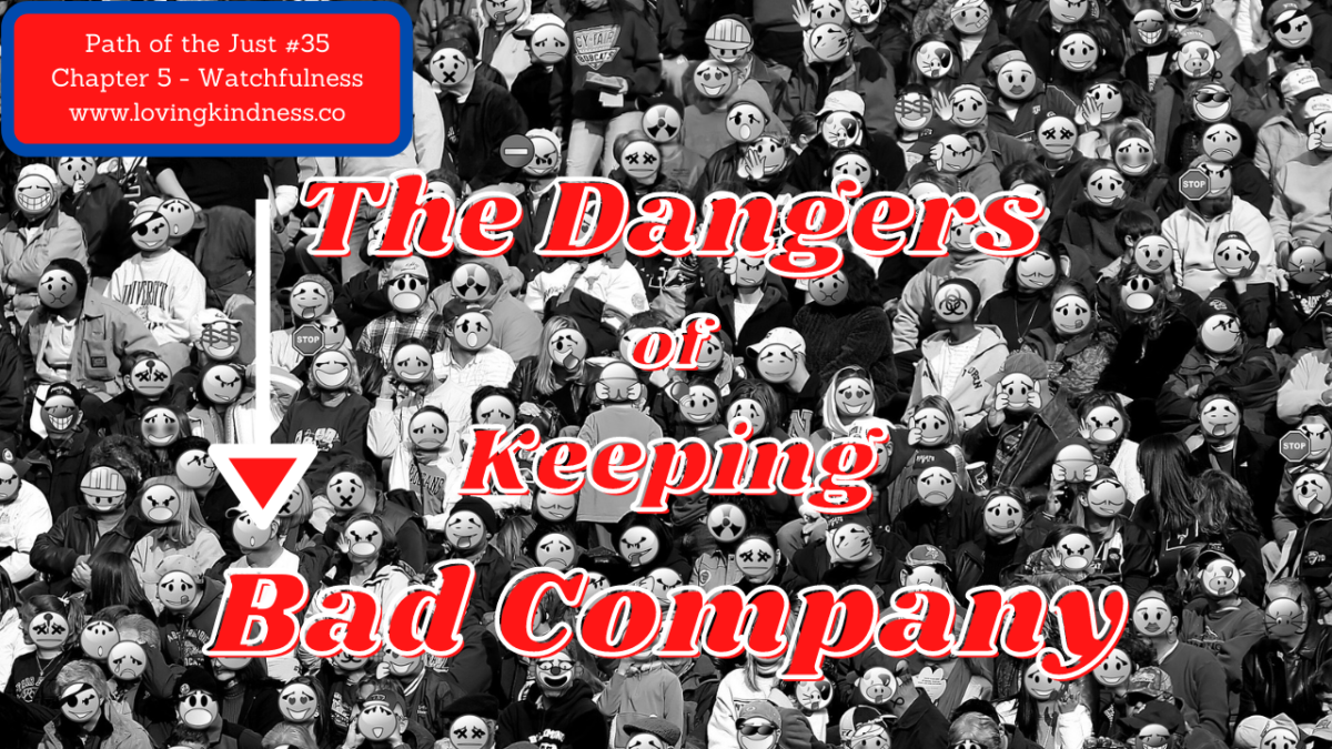 Dangers of Keeping Bad Company Mesilat Yesharim