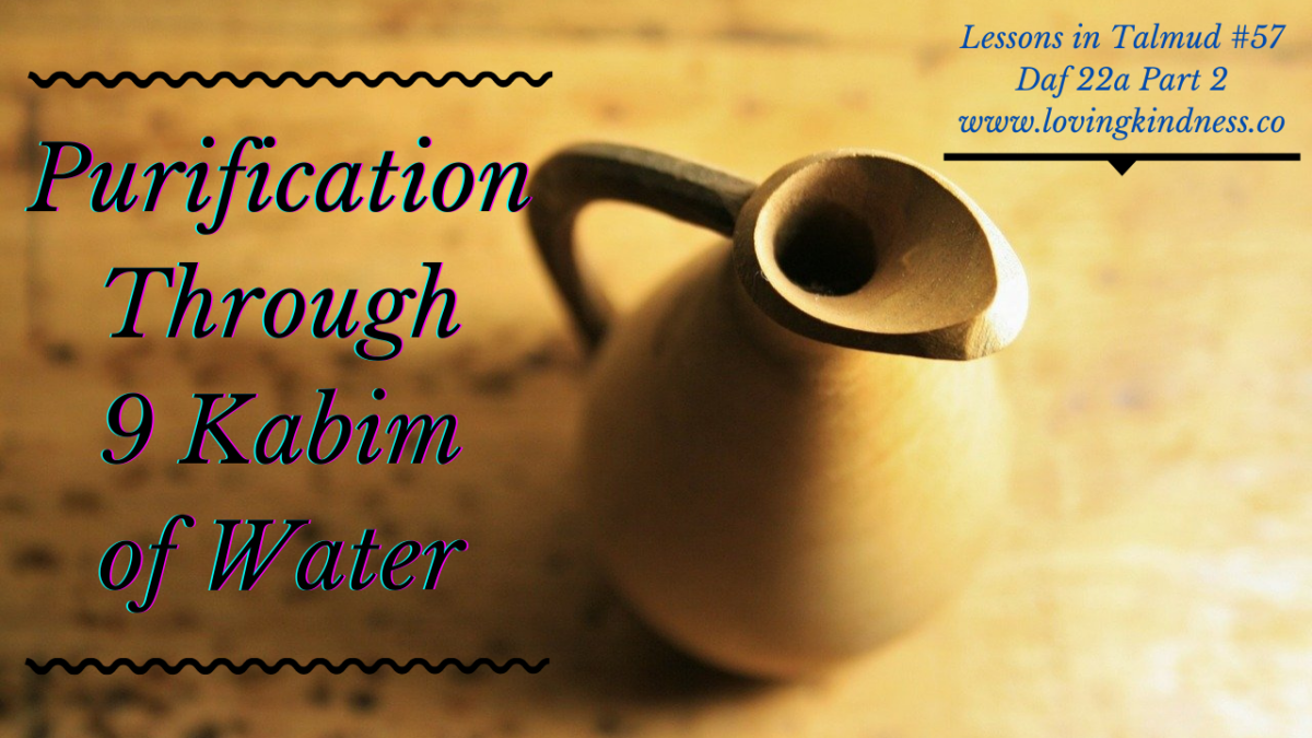 Purification Through 9 Kabim of Water Lessons in Talmud