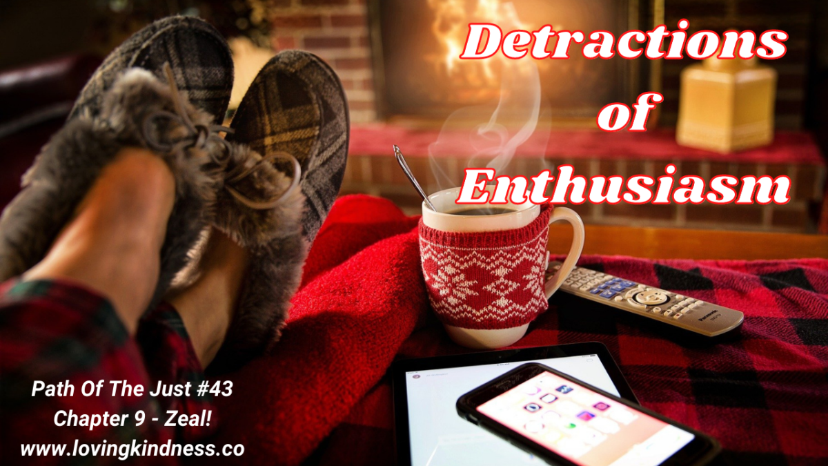 Detractions Of Enthusiasm Path of the Just