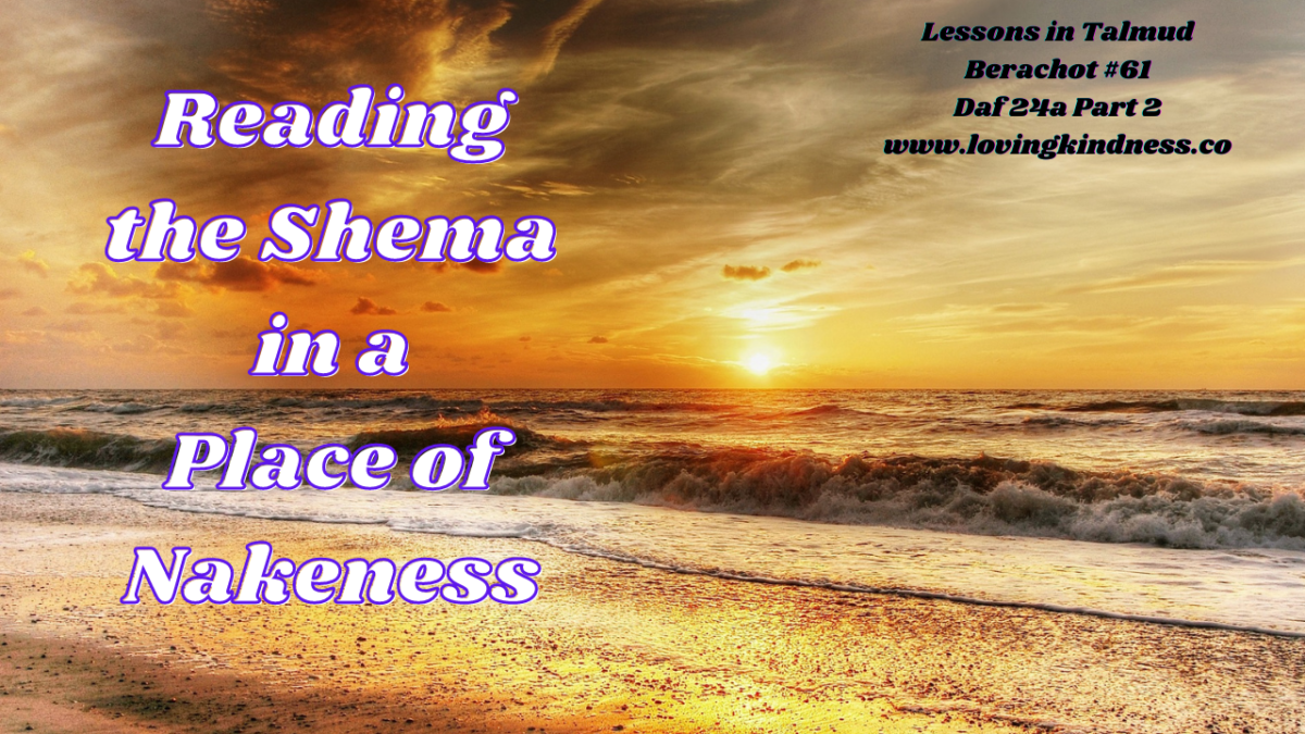 Reading Shema in a Place of Nakedness Lessons in Talmud Berachot