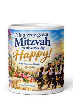 Always Be Happy! – Rebbe Nachman of Breslov | Inspirational Mug